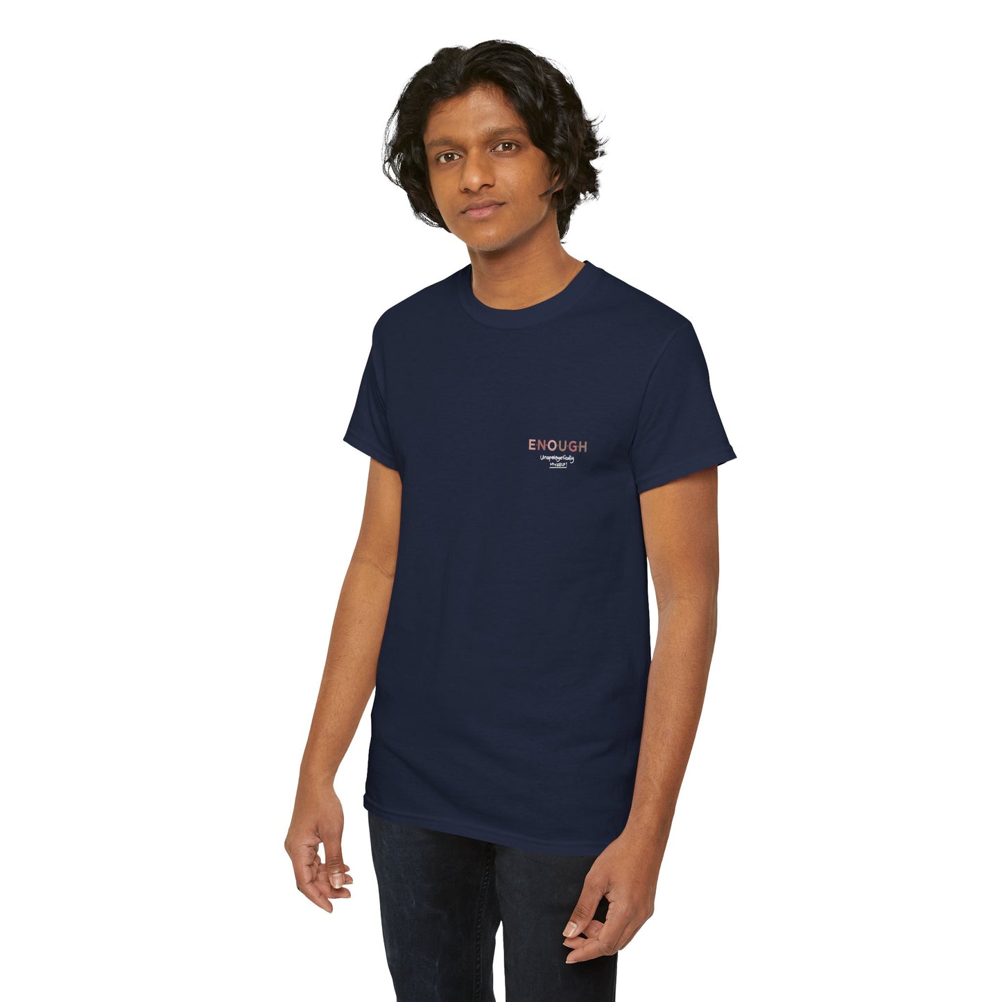 Enough - unapologetically me | self care collection T-Shirt | Mental Health, Self-Love Tee