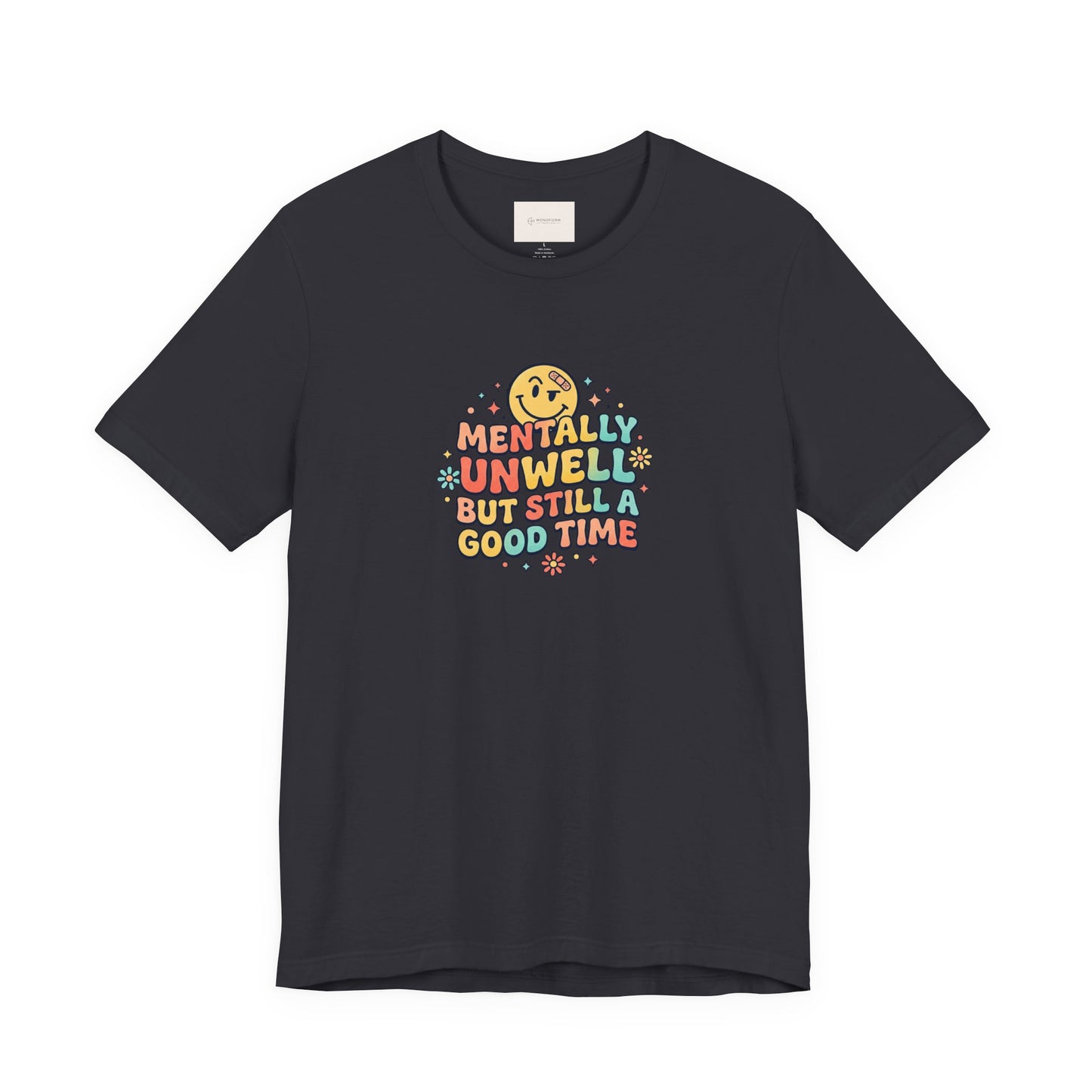 Mentally Unwell But Still A Good Time Shirt, Retro Smiley Tee, Funny Mental Health T-Shirt, Gen Z Humor Graphic Tee Gift