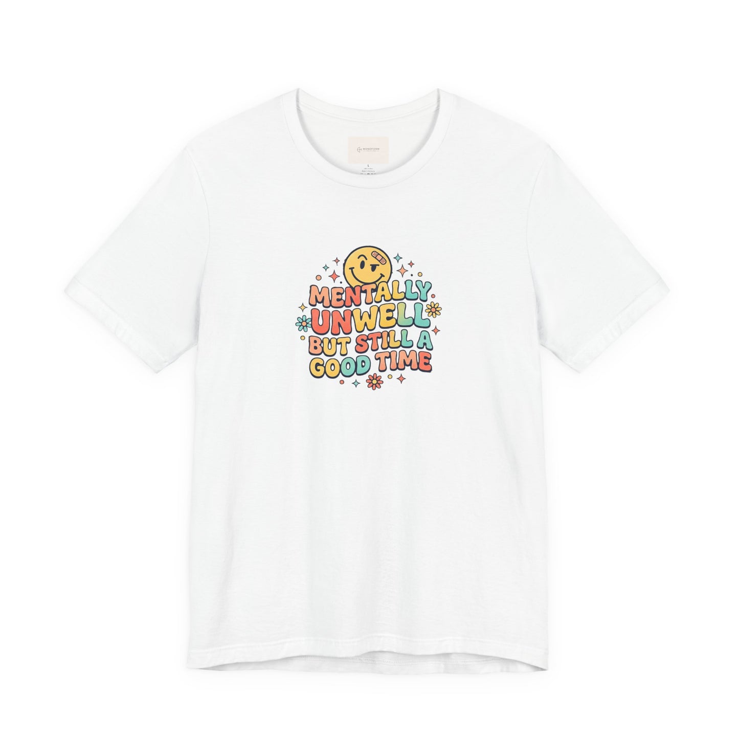 Mentally Unwell But Still A Good Time Shirt, Retro Smiley Tee, Funny Mental Health T-Shirt, Gen Z Humor Graphic Tee Gift
