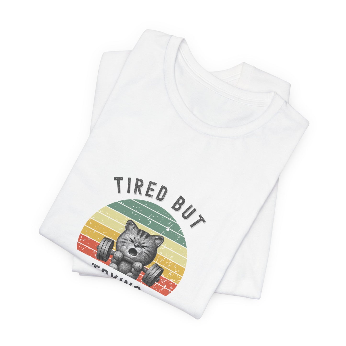 Quirky Gen z humour T shirt |Tired but trying T shirt