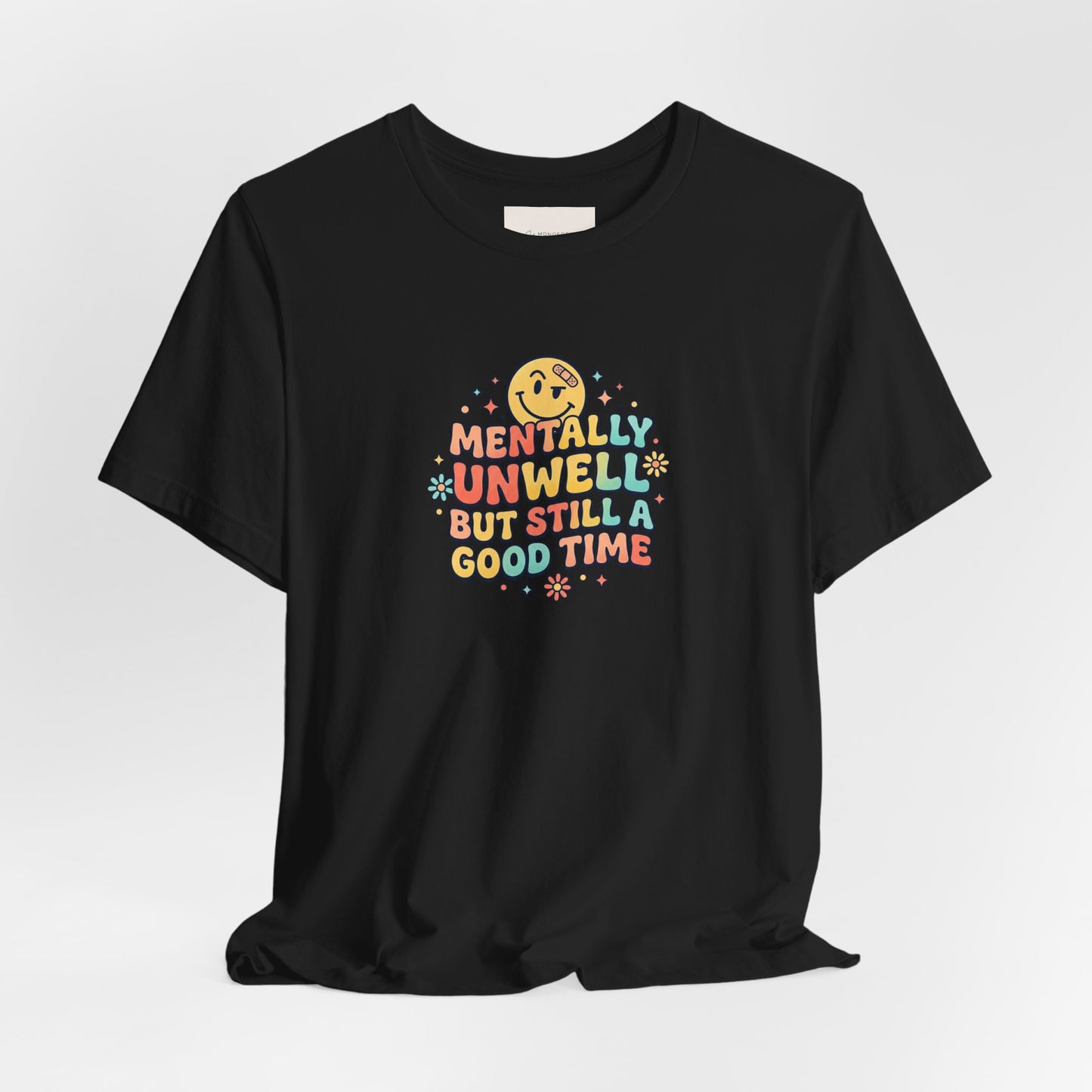 Mentally Unwell But Still A Good Time Shirt, Retro Smiley Tee, Funny Mental Health T-Shirt, Gen Z Humor Graphic Tee Gift