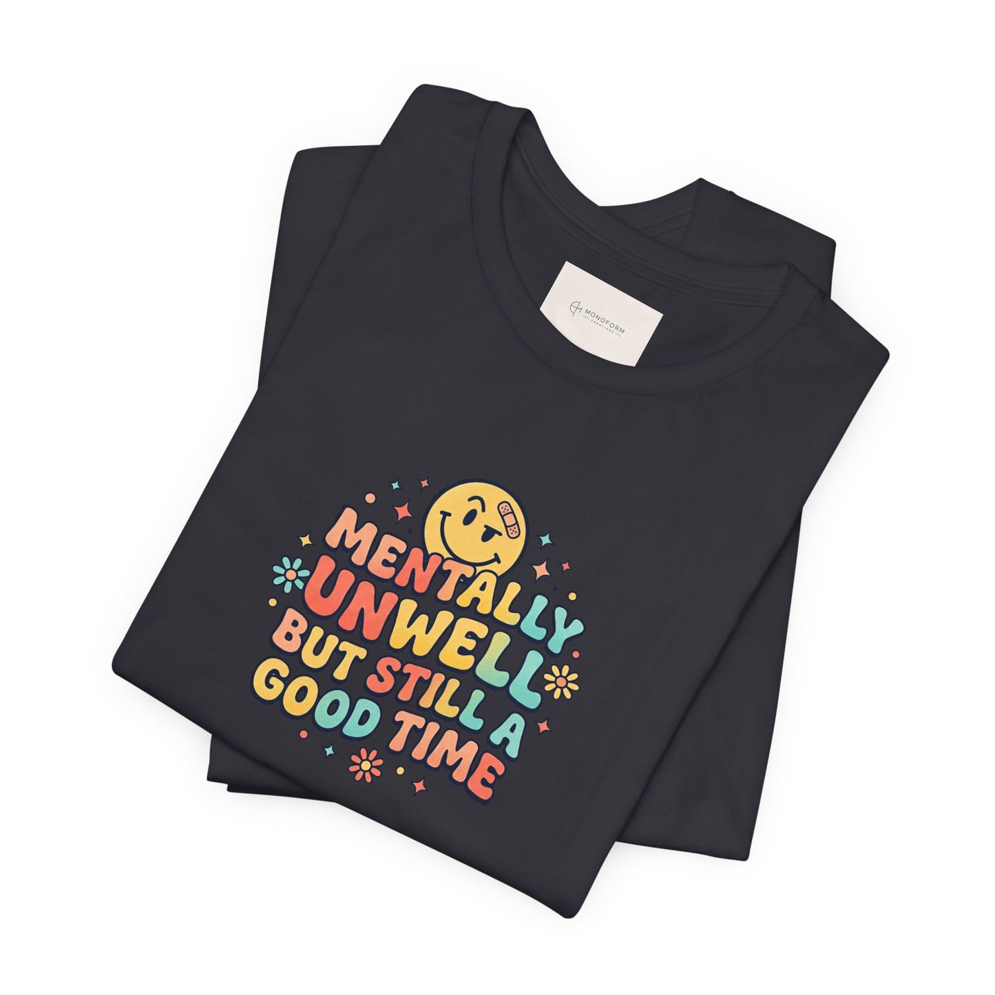 Mentally Unwell But Still A Good Time Shirt, Retro Smiley Tee, Funny Mental Health T-Shirt, Gen Z Humor Graphic Tee Gift