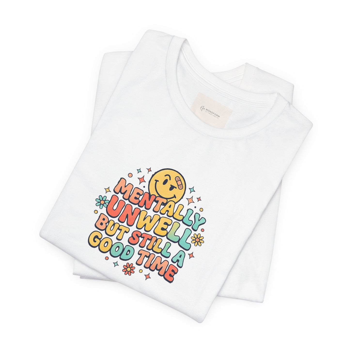 Mentally Unwell But Still A Good Time Shirt, Retro Smiley Tee, Funny Mental Health T-Shirt, Gen Z Humor Graphic Tee Gift